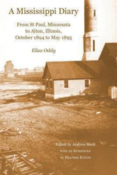 Paperback A Mississippi Diary: From St Paul, Minnesota to Alton, Illinois, October 1894 to May 1895 Book