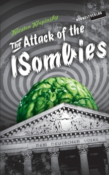 Paperback The Attack Of The ISombies: Episode 1: They've Come To Turn You Book