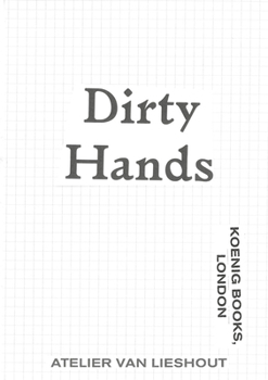 Paperback Atelier Van Lieshout: Dirty Hands Book