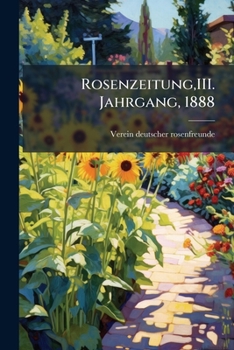 Paperback Rosenzeitung, III. Jahrgang, 1888 [German] Book