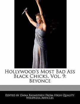 Paperback Hollywood's Most Bad Ass Black Chicks, Vol. 9: Beyonce Book