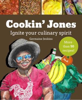 Paperback Cookin' Jones: Ignite your Culinary Spirit Book