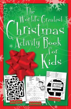 Paperback The World's Greatest Christmas Activity Book for Kids Book