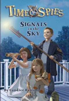 Signals in the Sky (Time Spies #5) - Book #5 of the Time Spies