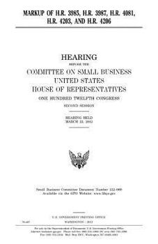 Markup of H.R. 3985, H.R. 3987, H.R. 4081, H.R. 4203, and H.R. 4206