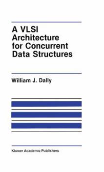 Paperback A VLSI Architecture for Concurrent Data Structures Book