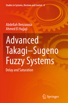 Paperback Advanced Takagi‒sugeno Fuzzy Systems: Delay and Saturation Book
