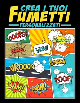 Crea tu propio cómic: 100 originales plantillas de cómics en blanco para adultos, adolescentes y niños (Spanish Edition)