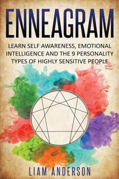 Paperback Enneagram: Learn Self Awareness, Emotional Intelligence and The 9 Personality Types of Highly Sensitive People Book