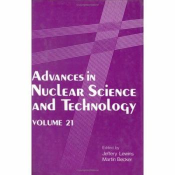 Hardcover Advances in Nuclear Science and Technology: Volume 21 Book