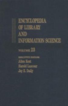 Hardcover Encyclopedia of Library and Information Science: Volume 23 - Poland: Libraries and Information Centers in to Printers and Printing Book