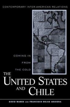 Paperback The United States and Chile: Coming in from the Cold Book