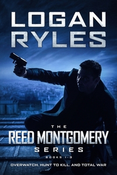 The Reed Montgomery Series : An Action Thriller Novel Collection: Books 1-3: Books 1-3 - Book  of the Reed Montgomery