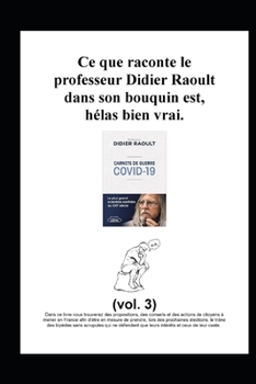 Ce que raconte le professeur Didier Raoult dans son bouquin est, hélas bien vrai. (Réflexions d'un citoyen Français.) (French Edition)