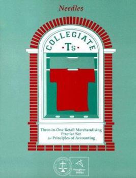 Collegiate Ts: Three-In-One Retail Merchandising Practice Set for Principles of Accounting