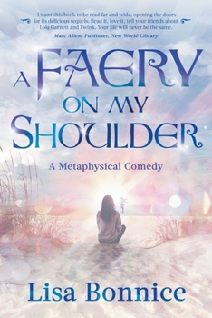 Paperback A Faery on My Shoulder: a metaphysical comedy Book