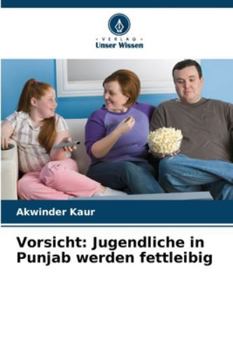 Paperback Vorsicht: Jugendliche in Punjab werden fettleibig [German] Book
