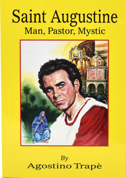 Paperback Saint Augustine: Man, Pastor, Mystic Book