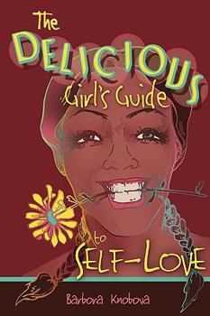 Paperback Delicious Girl's Guide to Self-Love Book