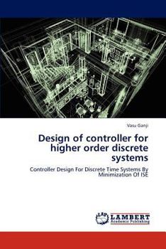 Paperback Design of Controller for Higher Order Discrete Systems Book