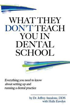 Paperback What They Don't Teach You In Dental School Book