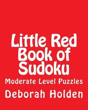 Paperback Little Red Book of Sudoku: Moderate Level Puzzles Book