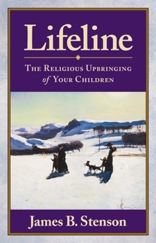 Paperback Lifeline: The Religious Upbringing of Your Children Book