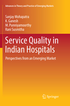 Paperback Service Quality in Indian Hospitals: Perspectives from an Emerging Market Book