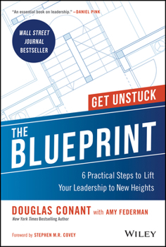 Hardcover The Blueprint: 6 Practical Steps to Lift Your Leadership to New Heights Book