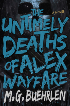 Paperback The Untimely Deaths of Alex Wayfare Book