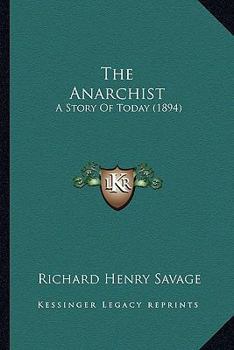 Paperback The Anarchist: A Story Of Today (1894) Book