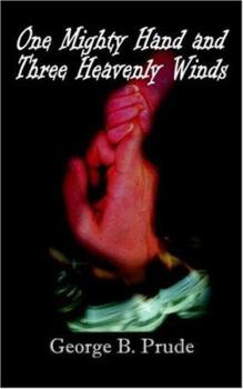 Paperback One Mighty Hand and Three Heavenly Winds Book