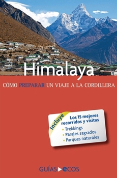 Paperback Himalaya. Cómo preparar un viaje a la cordillera [Spanish] Book