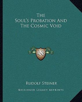 The Soul's Probation and the Cosmic Void