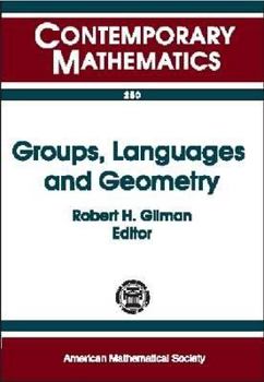Paperback Groups, Languages, and Geometry: 1998 Ams-Ims-Siam Joint Summer Research Conference on Geometric Group Theory and Computer Science, July 5-9, 1998, Mount Holyoke College (Contemporary Mathematics) Book
