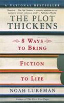 Paperback The Plot Thickens: 8 Ways to Bring Fiction to Life Book