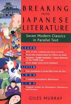 Paperback Breaking Into Japanese Literature: Seven Modern Classics in Parallel Text [Large Print] Book