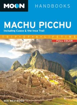 Paperback Moon Machu Picchu: Including Cusco & the Inca Trail Book