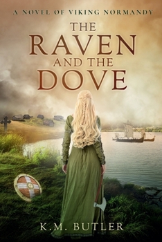 Paperback The Raven and the Dove: A novel of Viking Normandy Book