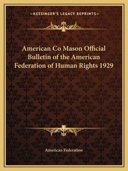 American Co Mason Official Bulletin of the American Federation of Human Rights 1929