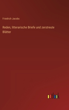 Hardcover Reden, litterarische Briefe und zerstreute Blätter [German] Book