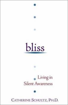 Paperback Bliss : Living in Silent Awareness Book