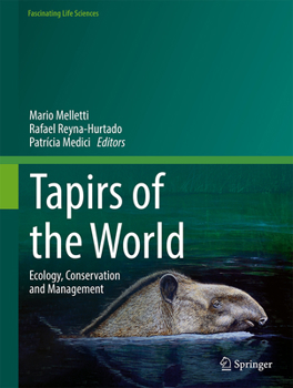 Hardcover Tapirs of the World: Ecology, Conservation and Management Book