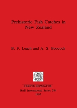 Prehistoric Fish Catches in New Zealand (British Archaeological Reports British Series)