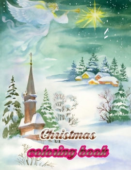 Christmas coloring book: An Adult Coloring Book with Fun, Easy, and Relaxing Designs Paperback