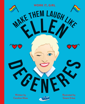 Make them Laugh Like Ellen Degeneres - Book  of the Work It, Girl