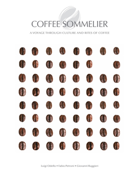 Hardcover Coffee Sommelier: A Voyage Through Culture and Rites of Coffee Book