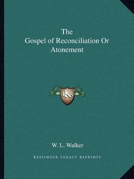 The Gospel of Reconciliation Or Atonement