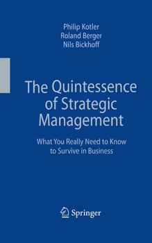 Paperback The Quintessence of Strategic Management: What You Really Need to Know to Survive in Business Book