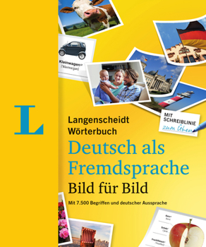 Paperback Langenscheidt Deutsch Bild F?1/4r Bild - German Picture Dictionary (German Edition): 7.500 Begriffe, Redewendungen Und S?tze in Tausenden Bildern [German] Book
